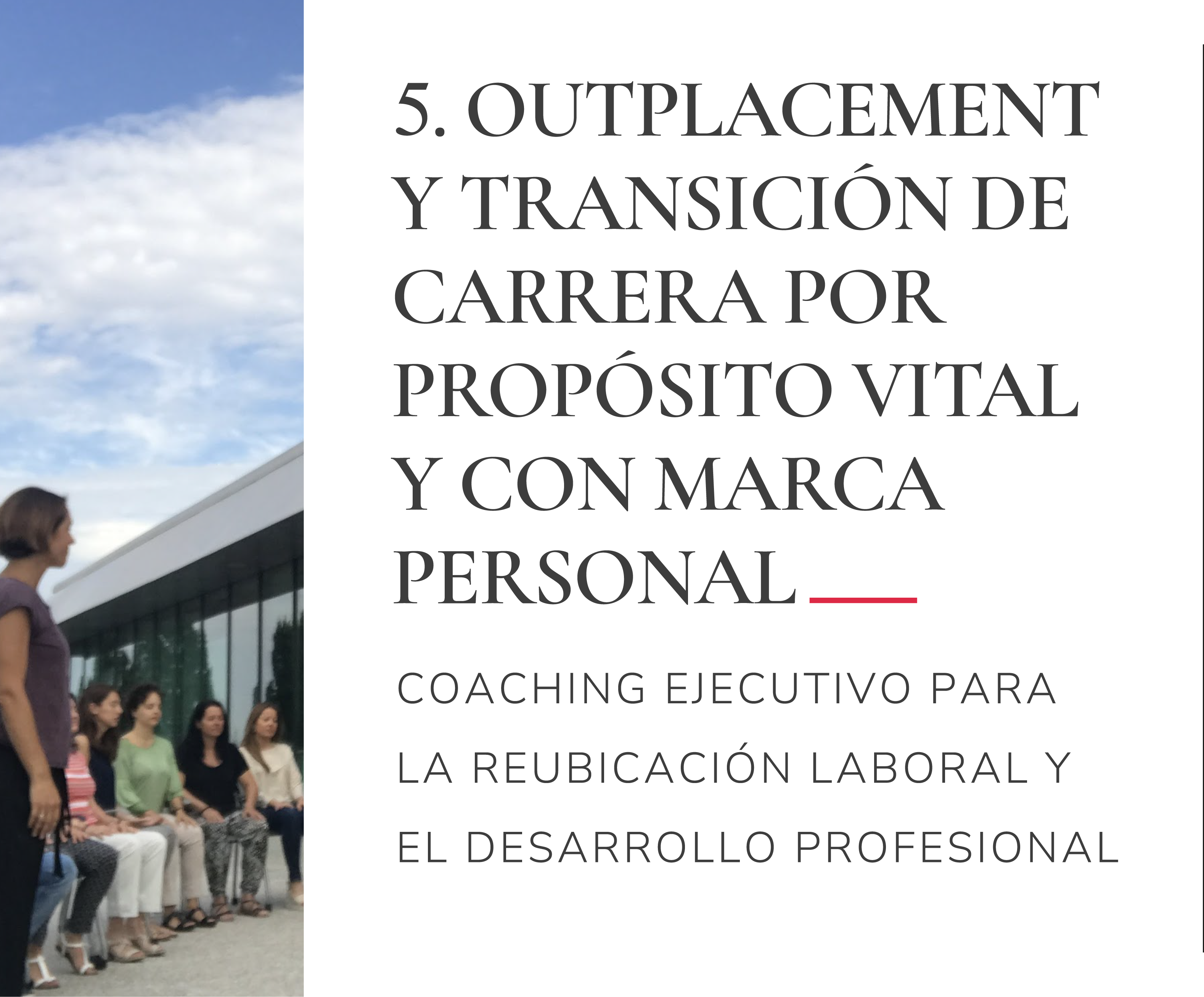 5. OUTPLACEMENT Y TRANSICIÓN DE CARRERA POR PROPÓSITO VITAL Y CON MARCA PERSONAL